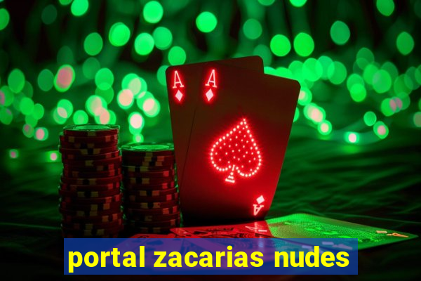 portal zacarias nudes